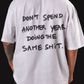The Mindset Tee – Don’t Spend Another Year Doing the Same Sh*t